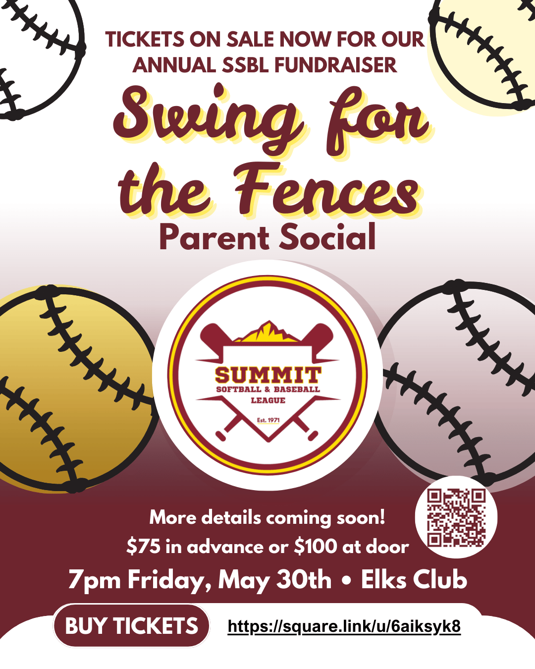 TICKETS ON SALE NOW! SSBL Spring Parent Social & Fundraiser: Swing for the Fences. Details coming soon. 7pm Friday, May 30, 2025. Buy Tickets. https://square.link/u/6aiksyk8. Graphic: black outlines of random softballs/baseballs; QR code.